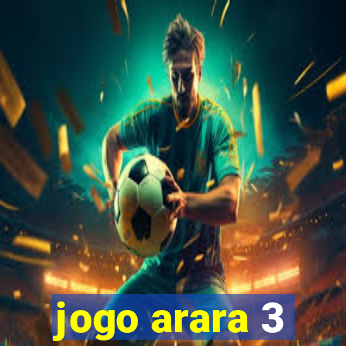 jogo arara 3